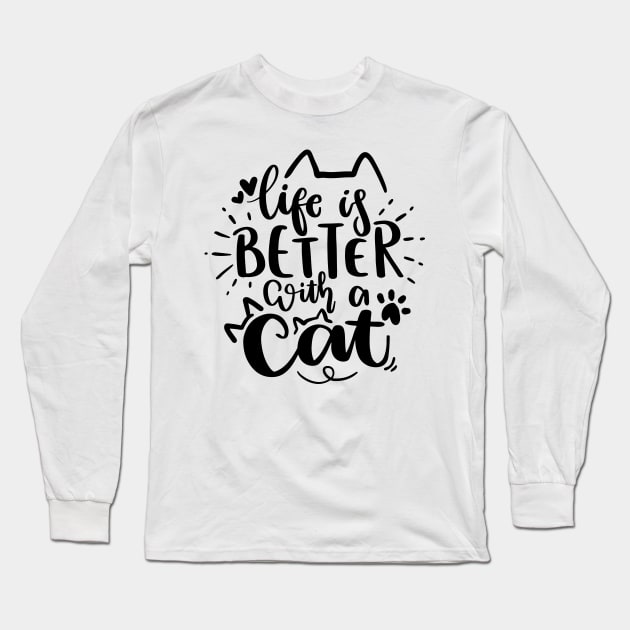 Life Is Better With A Cat Long Sleeve T-Shirt by P-ashion Tee